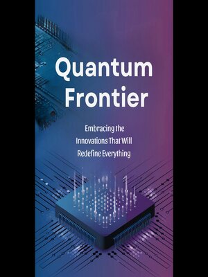 cover image of Quantum Frontier